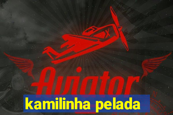 kamilinha pelada